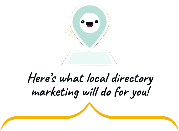 here's what local directory marketing will do for you
